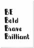 Cuadro Be Bold Brave Brilliant Home & Living 