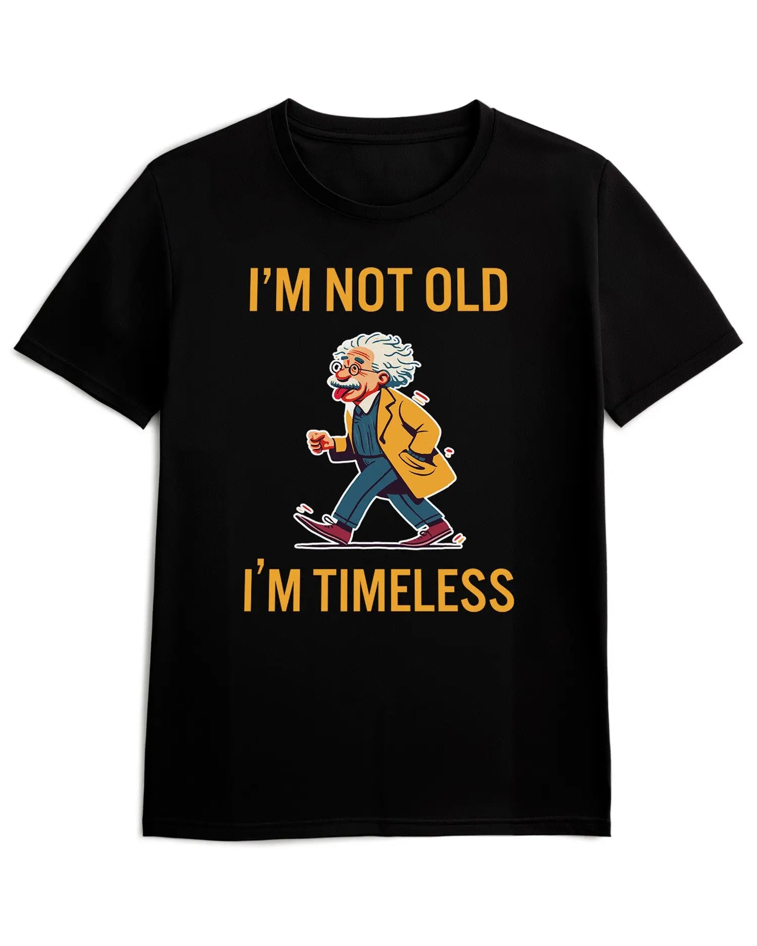 Camiseta de Manga Corta -  Einstein I'm Not Old I'm Timeless  - 100% Algodón Home & Living