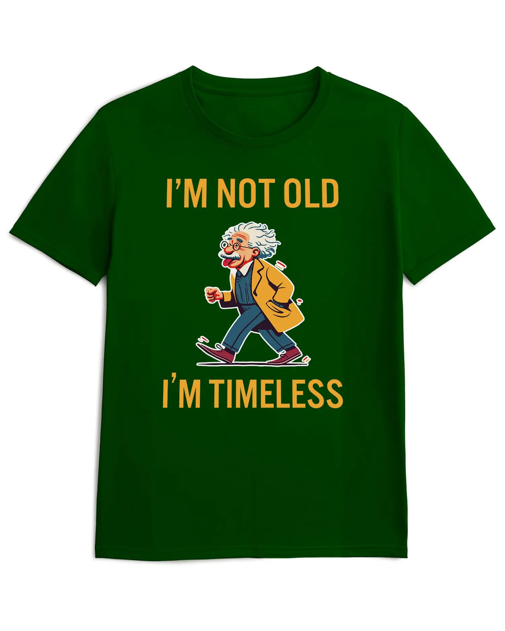 Camiseta de Manga Corta -  Einstein I'm Not Old I'm Timeless  - 100% Algodón Home & Living